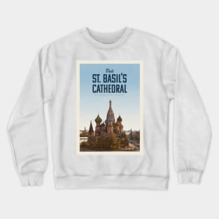 Visit St. Basil's Cathedral Crewneck Sweatshirt